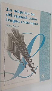 Livro La Adquisición Del Español Como Lengua Extranjera Autor Baralo, Marta (1999) [usado]
