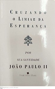 Livro Cruzando o Limiar da Esperança Autor Paulo Ii, S.s. João (1994) [usado]