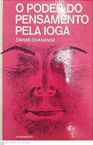 Livro o Poder do Pensamento pela Ioga Autor Sivananda, Swami [usado]