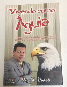 Livro Vivendo Como Águia Autor Duarte, Nivaldo (2008) [usado]