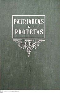 Livro Patriarcas e Profetas Autor White, Ellen G. (1960) [usado]