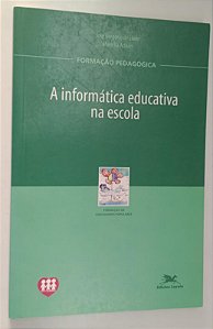 Livro a Informática Educativa na Escola Autor Llano, José Gregorio de (2006) [seminovo]