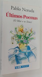 Livro Últimos Poemas (o Mar e os Sinos) Autor Neruda, Pablo (2002) [usado]