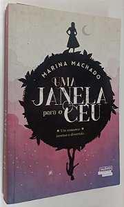 Livro Uma Janela para o Céu Autor Machado, Marina (2017) [seminovo]