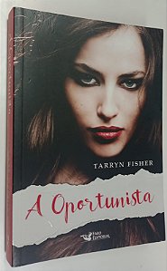 Livro a Oportunista Autor Fisher, Tarryn (2016) [seminovo]