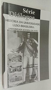 Livro História da Universidade Luso-brasileira: Universidade Joanina de Fato Autor Cás, Danilo da (2009) [usado]