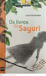 Livro os Livros de Sayuri Autor Hiratsuka, Lúcia (2012) [seminovo]