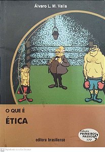 Livro o que é Ética? - Coleção Primeiros Passos 177 Autor Valls, Álvaro L. M. (2013) [seminovo]