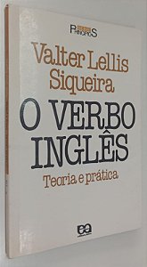 Livro o Verbo Inglês: Teoria e Prática Autor Siqueira, Valter Lellis (1987) [usado]