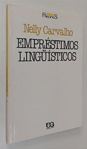 Livro Empréstimos Linguísticos Autor Carvalho, Nelly (1989) [usado]