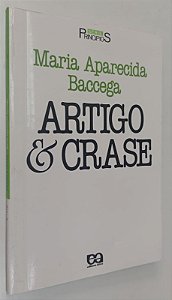 Livro Artigo e Crase Autor Baccega, Maria Aparecida (1989) [usado]