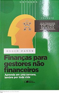 Livro Finanças para Gestores Não Financeiros Autor Mason, Roger (2014) [seminovo]