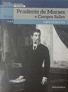 Livro Prudente de Moraes e Campos Salles / Coleção Folha: a República Brasileira - Volume 4 Autor Santos, Márcia Juliana (2019) [seminovo]