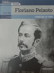 Livro Floriano Peixoto / Coleção Folha: a República Brasileira - Volume 3 Autor Sant''anna, Pietro (2019) [seminovo]
