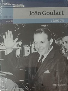 Livro João Goulart / Coleção Folha: a República Brasileira - Volume 16 Autor Lobato, Eliane (2019) [novo]