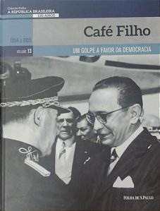 Livro Café Filho / Coleção Folha: a República Brasileira - Volume 13 Autor Koifman, Fábio (2019) [seminovo]
