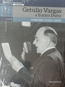 Livro Getúlio Vargas e Eurico Dutra / Coleção Folha: a República Brasileira - Volume 12 Autor Neto, Lira (2019) [novo]