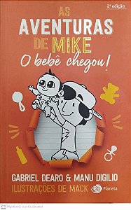 Livro o Bebê Chegou! - as Aventuras de Mike Autor Dearo, Gabriel (2021) [seminovo]