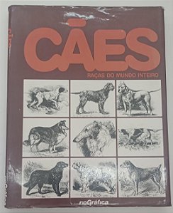 Livro Cães: Raças do Mundo Inteiro Autor Scanziani, Piero (1983) [usado]