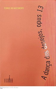 Livro a Dança dos Desejos, Opus 13 Autor Nascimento, Esdras do (2006) [seminovo]