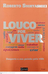 Livro Louco por Viver Autor Shinyashiki, Roberto (2013) [seminovo]