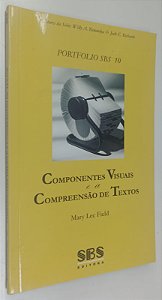 Livro Componentes Visuais e a Compreensão de Textos - Coleção Portfolio Sbs 10 Autor Field, Mary Lee (2004) [seminovo]