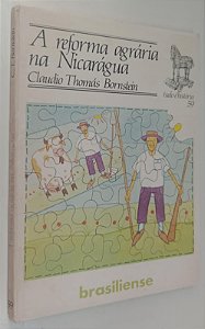 Livro a Reforma Agrária na Nicarágua - Coleção Tudo é História 59 Autor Bornstein, Claudio Thomás (1982) [usado]