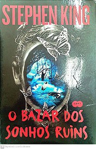 Livro o Bazar dos Sonhos Ruins Autor King, Stephen (2017) [usado]
