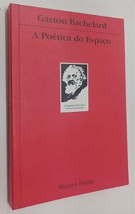 Livro a Poética do Espaço Autor Bachelard, Gaston (2000) [seminovo]