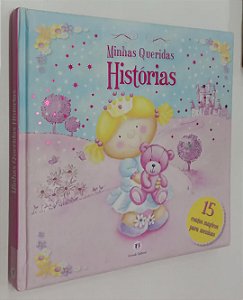 Livro Minhas Queridas Histórias: 15 Contos Mágicos para Meninas Autor Desconhecido (2012) [seminovo]
