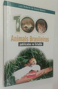 Livro 100 Animais Brasileiros Publicados no Estadão Autor Queiroz, Luiz Roberto de Souza (1997) [seminovo]