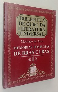 Livro Memórias Póstumas de Brás Cubas - Coleção Biblioteca de Ouro da Literatura Universal 1 Autor Assis, Machado de (1988) [usado]