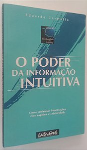 Livro o Poder da Informação Intuitiva Autor Carmello, Eduardo (2008) [usado]