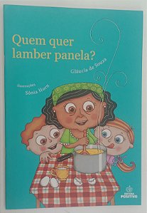 Livro Quem Quer Lamber Panela ? Autor Souza, Gláucia de (2019) [seminovo]