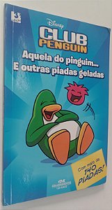 Livro Aquela do Pinguim... e Outras Piadas Geladas - Club Penguin Autor Mccarthy, Rebecca (2010) [usado]
