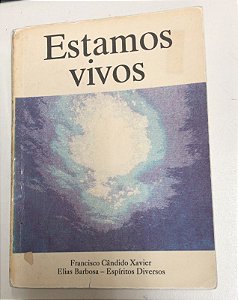 Livro Estamos Vivos Autor Xavier, Francisco Cândido (1993) [usado]
