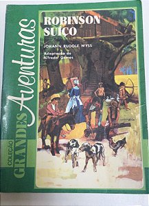 Livro Robinson Suíço - Coleção Grandes Aventuras Autor Wyss, Johann Rudolf (1980) [usado]