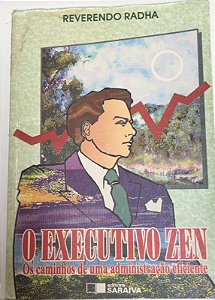 Livro o Executivo Zen: os Caminhos de Uma Administração Eficiente Autor Radha, Reverendo (1995) [usado]