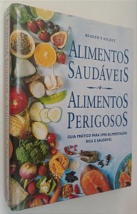Livro Alimentos Saudáveis, Alimentos Perigosos Autor Vários (1999) [usado]