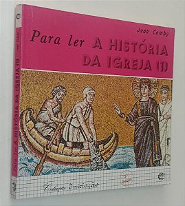 Livro para Ler a História da Igreja 1 - Coleção Iniciação 3 Autor Comby, Jean (1997) [usado]