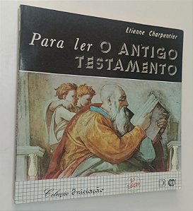 Livro para Ler o Antigo Testamento - Coleção Iniciação 1 Autor Charpentier, Etienne (1990) [usado]