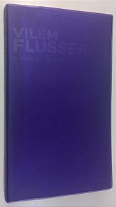 Livro o Mundo Codificado Autor Flusser, Vilém (2007) [usado]