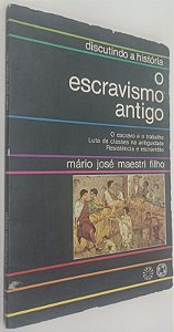 Livro o Escravismo Antigo Autor Filho, Mário José Maestri [usado]