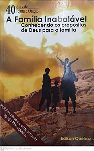 Livro a Família Inabalável Autor Queiroz, Edison (2015) [usado]