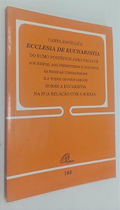 Livro Ecclesia de Eucharistia - Carta Encíclica Autor João Paulo Ii, Papa (2003) [seminovo]