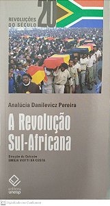 Livro a Revolução Sul-africana Autor Pereira, Analúcia Danilevicz (2012) [seminovo]