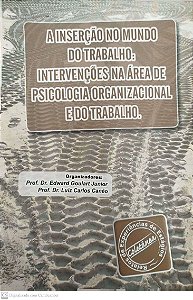 Livro a Inserção no Mundo D Trabalho: Intervenções na Área de Psicologia Organizacional e do Trabalho Autor Júnior (org.), Prof. Dr. Edward Goulart (2012) [seminovo]