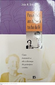 Livro Passando aos Filhos a Tocha da Fe Autor Drescher, John M. (1999) [usado]