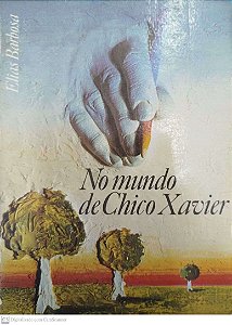 Livro no Mundo de Chico Xavier Autor Barbosa, Elias (1986) [usado]