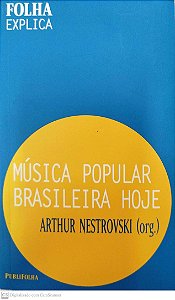 Livro Música Popular Brasileira Hoje Autor Nestrovski (org.), Arthur (2022) [seminovo]